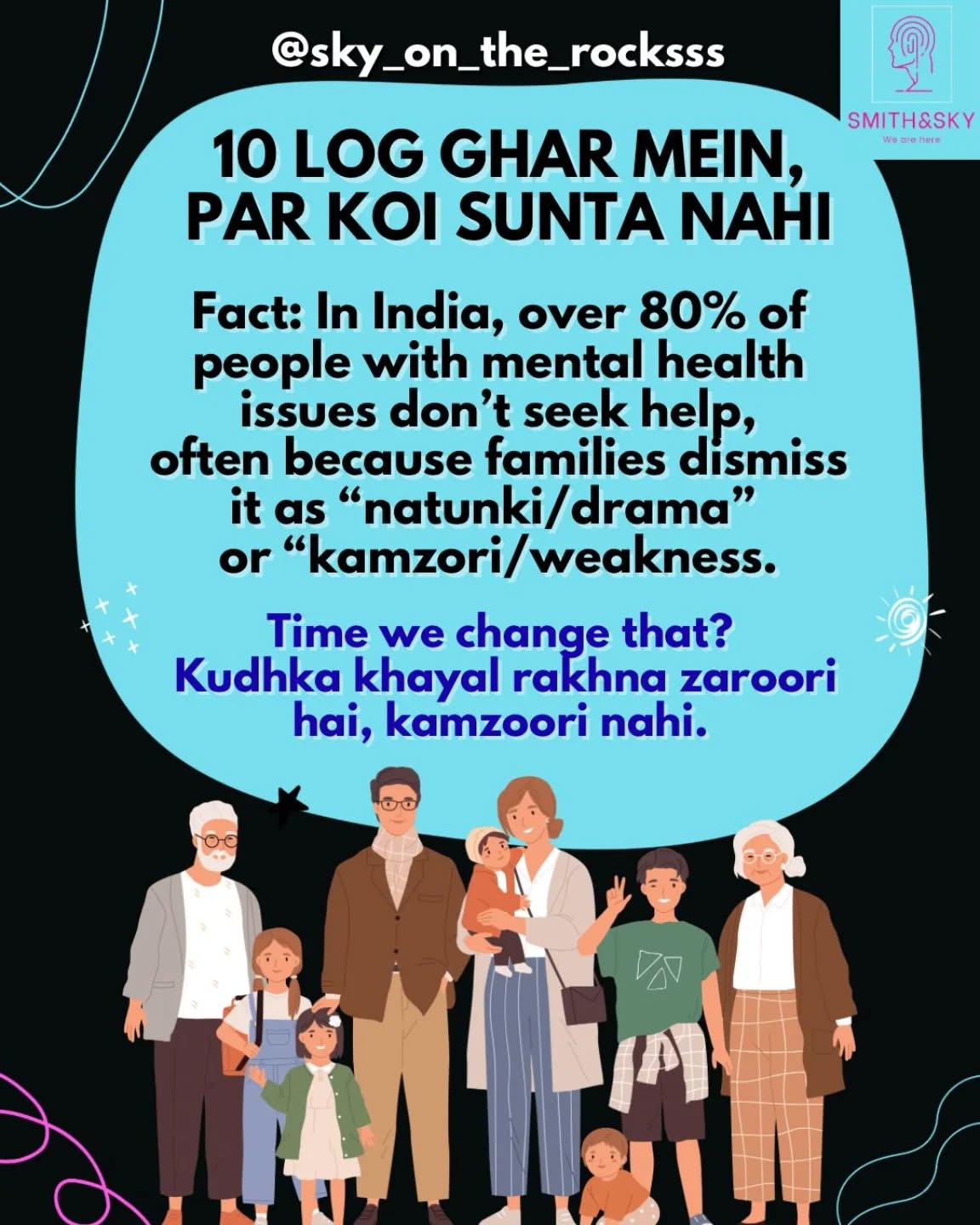 👨👩👧👦A full house doesn’t always mean a full heart. In India, families celebrate everything but conversations about pain. Listening without judgment can heal more than medicine.
•
•
•
•
•
#smithandsky
#GharKeAndarBaat #MentalHealthIndia #IndianFamilies #BreakTheStigma #ListenWithLove