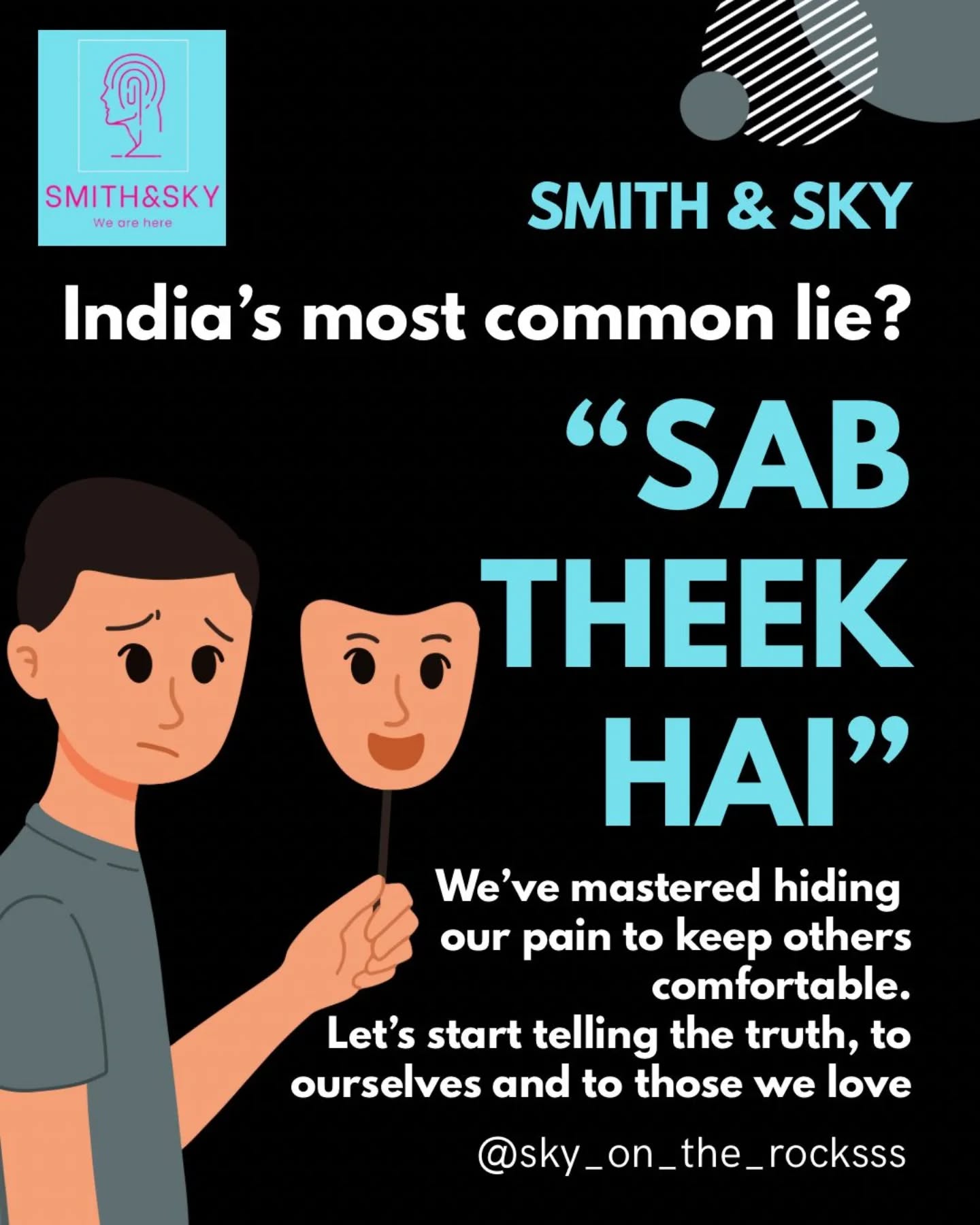 🧍♂️ Alone in a crowd.
🎭 Wearing the mask of “I’m fine” is exhausting.
It’s okay to say “I’m not okay.”
🌿 Let therapy help you rediscover your truth.
•
•
•
•
#SabTheekHaiNahiHai #MentalHealthIndia #ItsOkayToNotBeOkay #VulnerabilityIsStrength #SpeakYourTruth #IndianMentalHealthMatters #BreakTheStigma #EmotionalWellbeing #TherapyForAll #MentalHealthAwareness #MaskOffIndia #MentalHealthSupport #MentalHealthInIndia #YouAreNotAlone #SmithAndSky